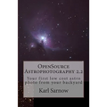 OpenSource Astrophotography 2.2: Your first low cost astro photo from your backyard
