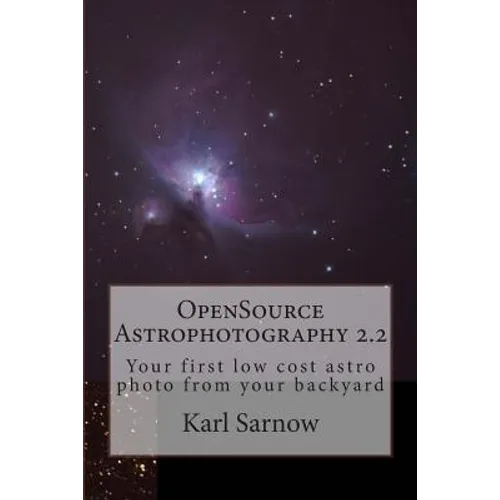 OpenSource Astrophotography 2.2: Your first low cost astro photo from your backyard
