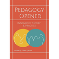 Pedagogy Opened: Innovative Theory and Practice