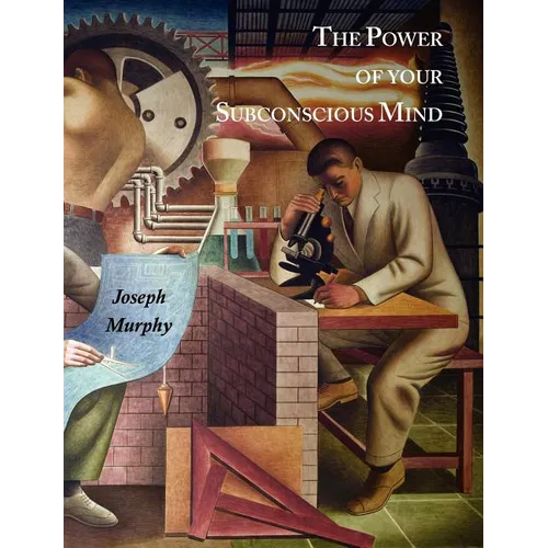 The Power of Your Subconscious Mind