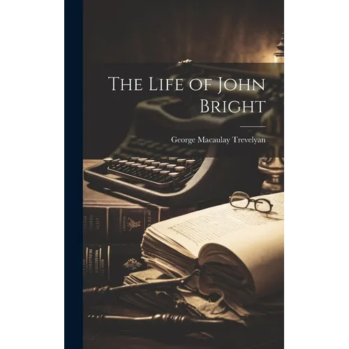 The Life of John Bright