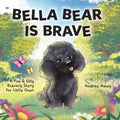 Bella Bear is Brave: A Fun & Silly Bravery Story for Little Ones