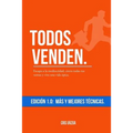 Todos Venden.: Escapa a la mediocridad, cierra todas tus ventas y vive una vida épica.