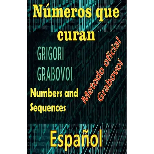 Números que Curan Método Oficial de Grigori Grabovoi