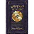Witchcraft for Beginners: A basic guide for modern witches to find their own path and start practicing to learn spells and magic rituals using e