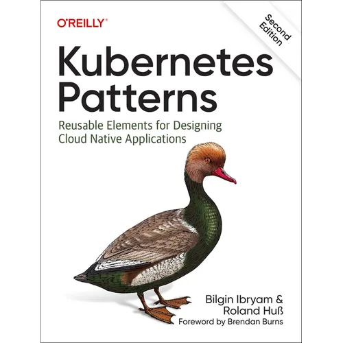 Kubernetes Patterns: Reusable Elements for Designing Cloud Native Applications