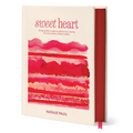 Sweet Heart: Simply Perfect Recipes to Satisfy Every Craving from the Creator of Beatrix Bakes