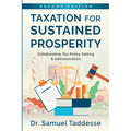 Taxation for Sustained Prosperity: Collaborative Tax Policy Making & Administration (2nd Edition)