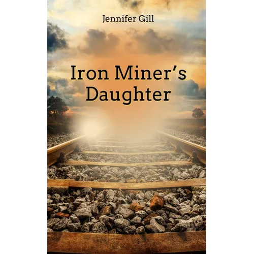 Iron Miner's Daughter