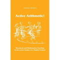 Active Arithmetic!: Movement and Mathematics Teaching in the Lower Grades of a Waldorf School