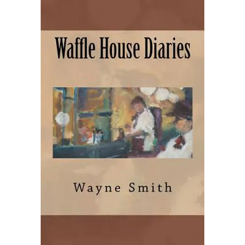 Waffle House Diaries