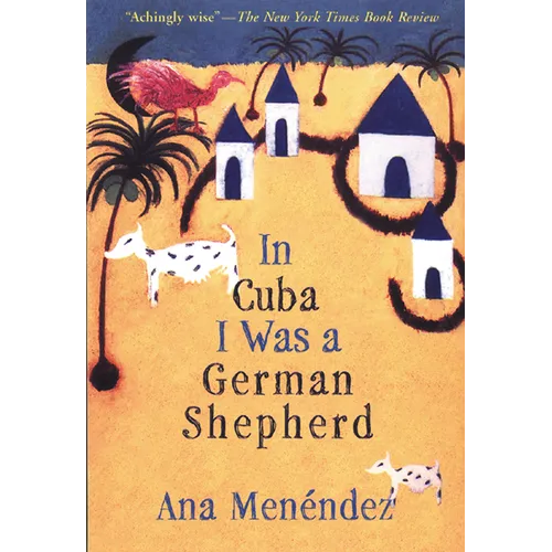 In Cuba I Was a German Shepherd