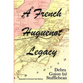 A French Huguenot Legacy