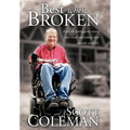 Best When Broken: Even the Young Grow Weary and Tired, and Young Men Stumble and Fall.