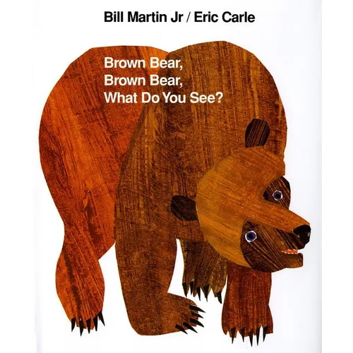 Brown Bear, Brown Bear, What Do You See?: Classic Hardcover