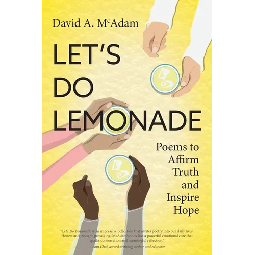 Let's Do Lemonade: Poems to Affirm Truth and Inspire Hope