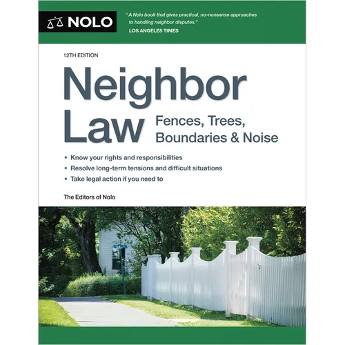 Neighbor Law: Fences, Trees, Boundaries & Noise
