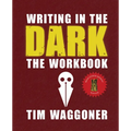 Writing in the Dark: The Workbook