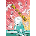 How It All Ends: A Graphic Novel
