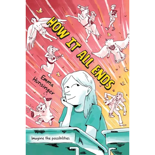 How It All Ends: A Graphic Novel
