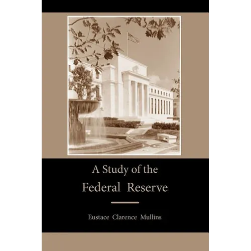 A Study of the Federal Reserve