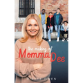 The Making of Momma Dee