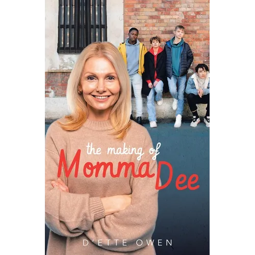 The Making of Momma Dee