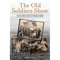 The Old Soldiers Show: Stories from the 1913 Gettysburg Reunion
