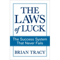 The Laws of Luck: The Success System That Never Fails