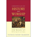 Chronicles of History and Worship: Orthodox Christian Reflections on the Books of Chronicles