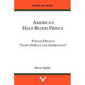 America's Half-Blood Prince: Barack Obama's "Story of Race and Inheritance"e