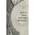 Access to Special Collections and Archives: Bridging Theory and Practice