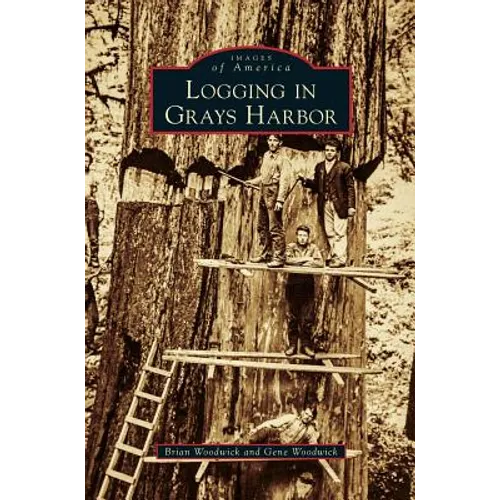 Logging in Grays Harbor