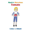 Marie's Marvelous Tomato