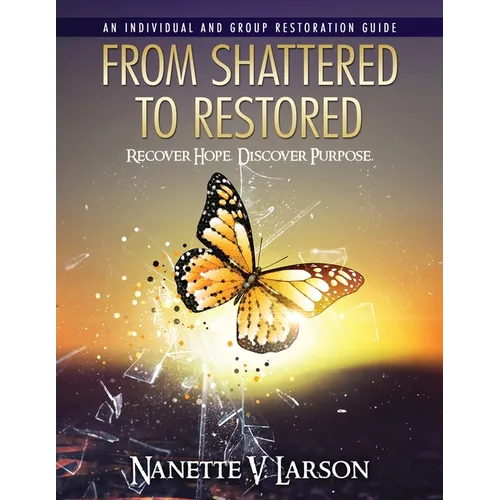 From Shattered To Restored: Restoration Guide