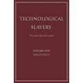 Technological Slavery: Enhanced Edition Volume 1