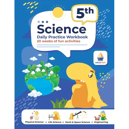5th Grade Science: Daily Practice Workbook 20 Weeks of Fun Activities (Physical, Life, Earth and Space Science, Engineering Video Explanations Include