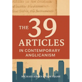 The 39 Articles in Contemporary Anglicanism