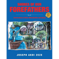 Shores of our Forefathers: Sacred places of Valor, Determination and Liberty