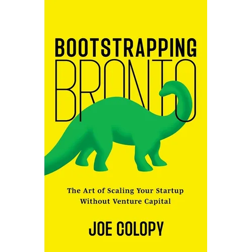 Bootstrapping Bronto: The Art of Scaling Your Startup Without Venture Capital
