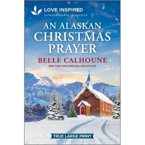 An Alaskan Christmas Prayer: An Uplifting Inspirational Romance