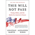 This Will Not Pass: Trump, Biden, and the Battle for America's Future