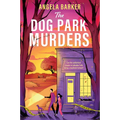 The Dog Park Murders: A Grumpy Sunshine Cozy Mystery Romance