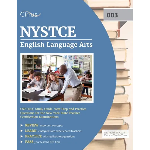 NYSTCE English Language Arts CST (003) Study Guide: Test Prep and Practice Questions for the New York State Teacher Certification Examinations