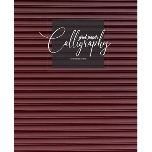 Calligraphy grid paper For practice writing: Calligraphy Paper Sheets Alphabets Practice Hand Writing, Dot Grid, for Beginners