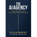 The AI Agency: How Bold Leaders Build Scalable, Human-Centered AI Without Losing Their Soul