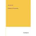 Outlines of Astronomy
