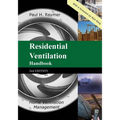 Residential Ventilation Handbook 2nd Edition: Home Ventilation Management