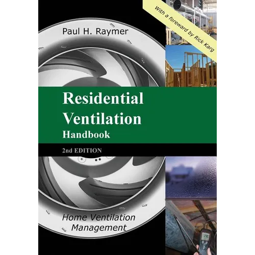 Residential Ventilation Handbook 2nd Edition: Home Ventilation Management