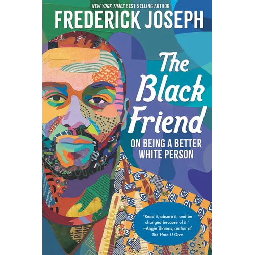 The Black Friend: On Being a Better White Person